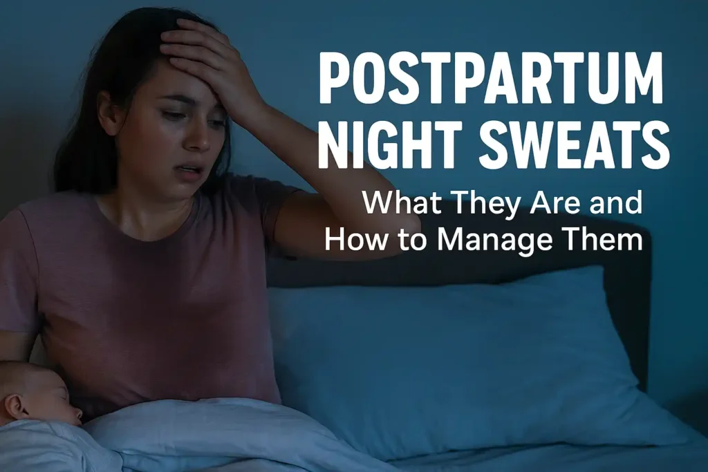 A new mom with postpartum night sweats sits in bed looking flushed and tired, with overlay text that reads “Postpartum Night Sweats – What They Are and How to Manage Them”