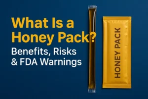 A comparison of a regular honey stick and an enhancement honey pack against a dark blue background with the text “What Is a Honey Pack? Benefits, Risks & FDA Warnings.”