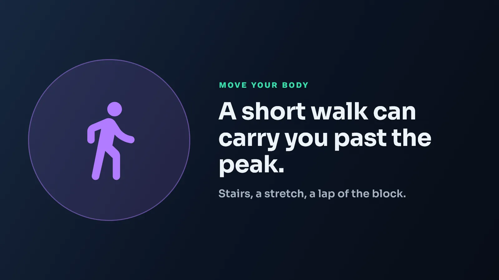 A short walk can carry you past the peak of nicotine cravings