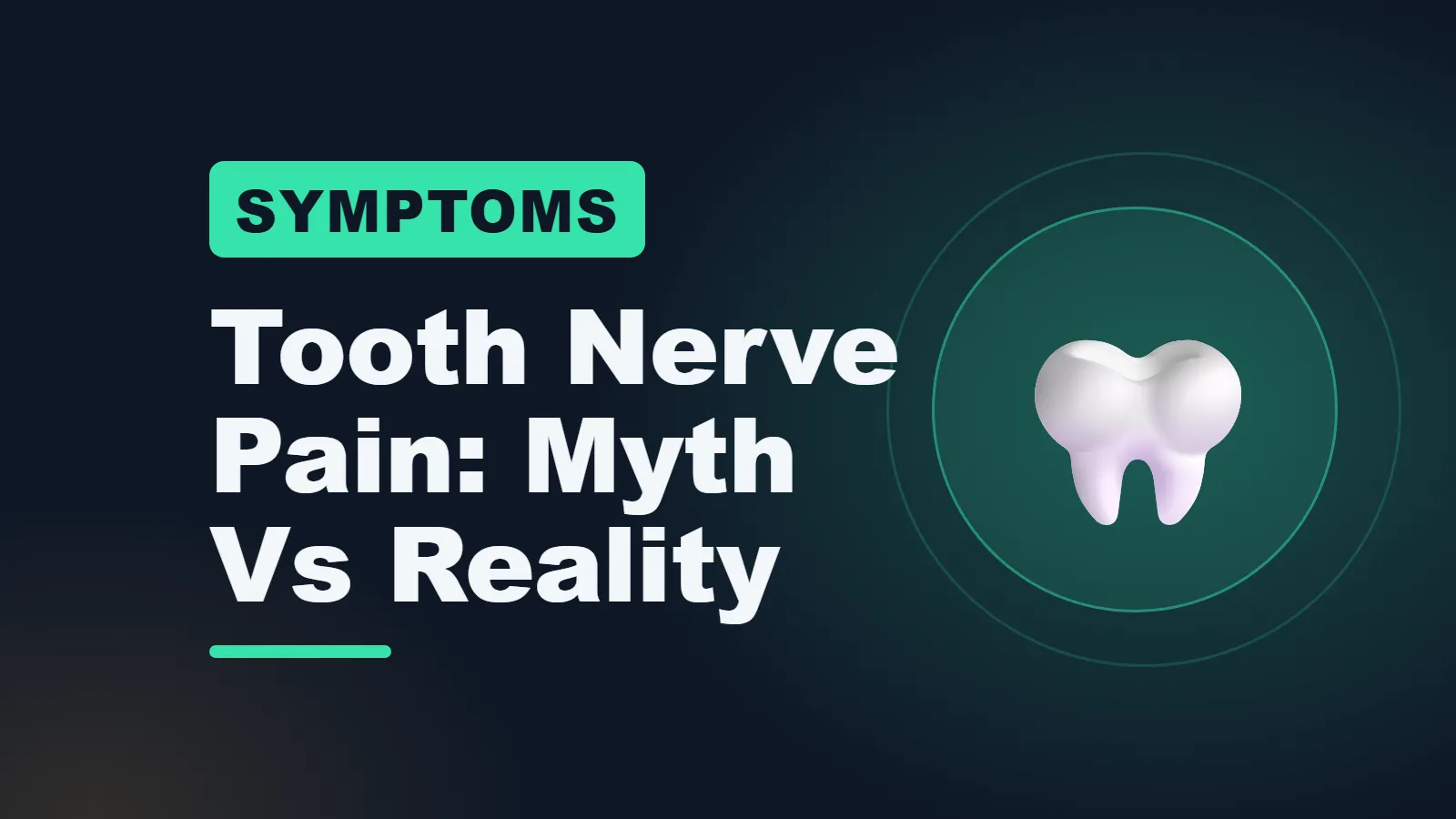 Tooth nerve pain: separating myth from reality