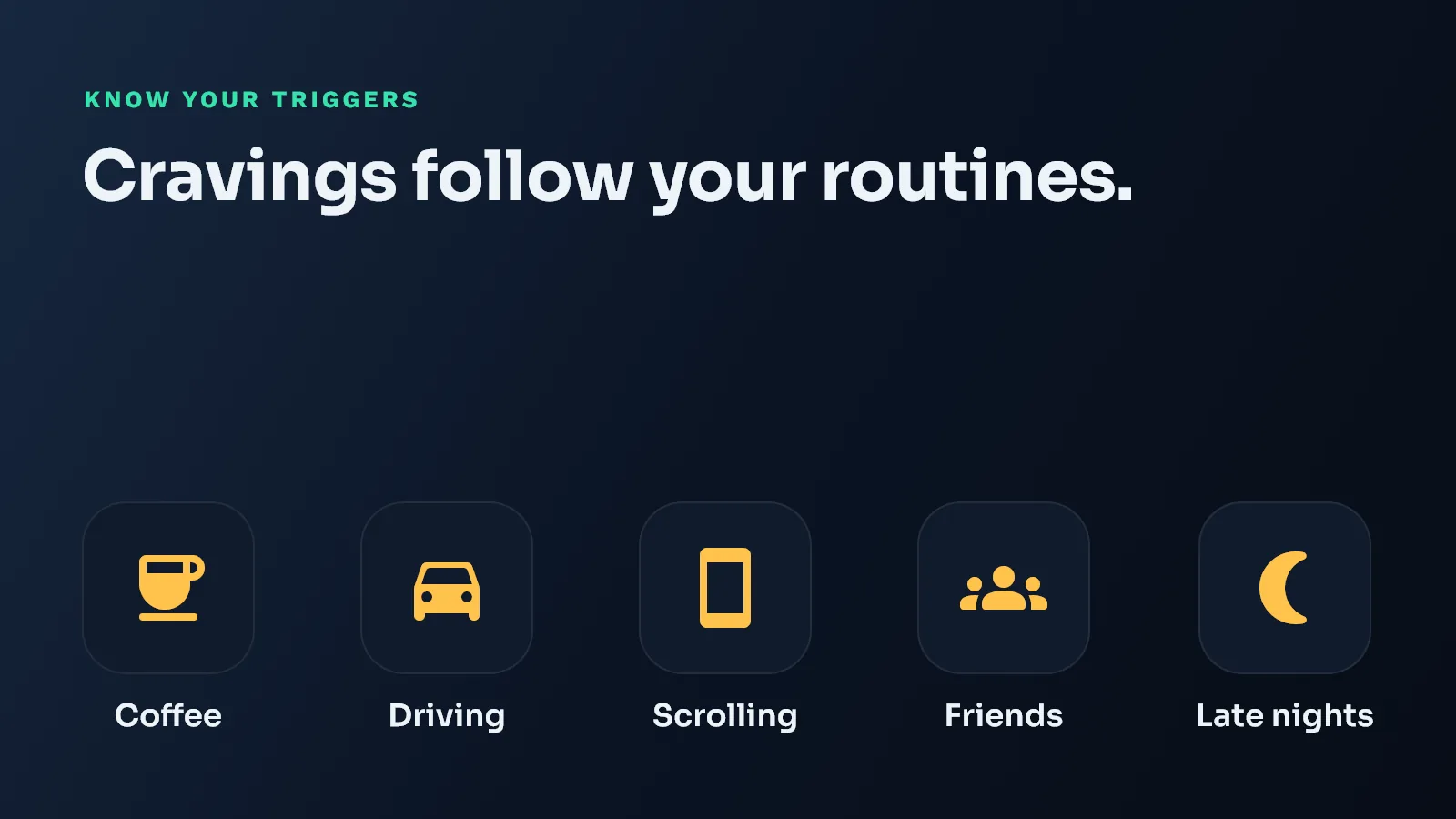Nicotine cravings triggers: coffee, driving, scrolling, friends and late nights